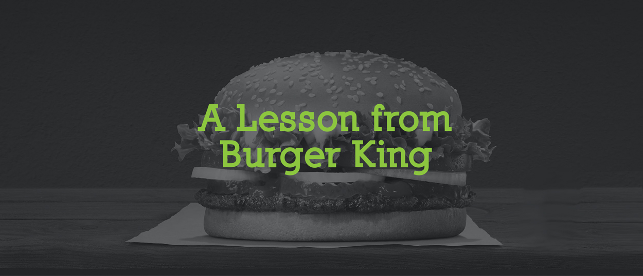 Marketing lessons from Burger King
